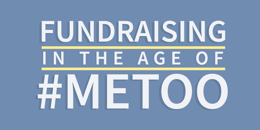 Fundraising in the Age of #MeToo