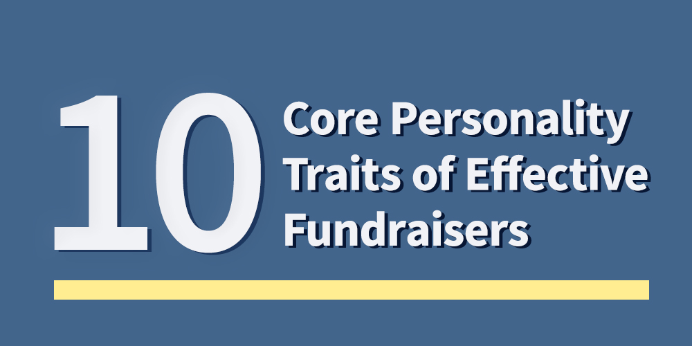 10 Core Personality Traits of Effective Fundraisers