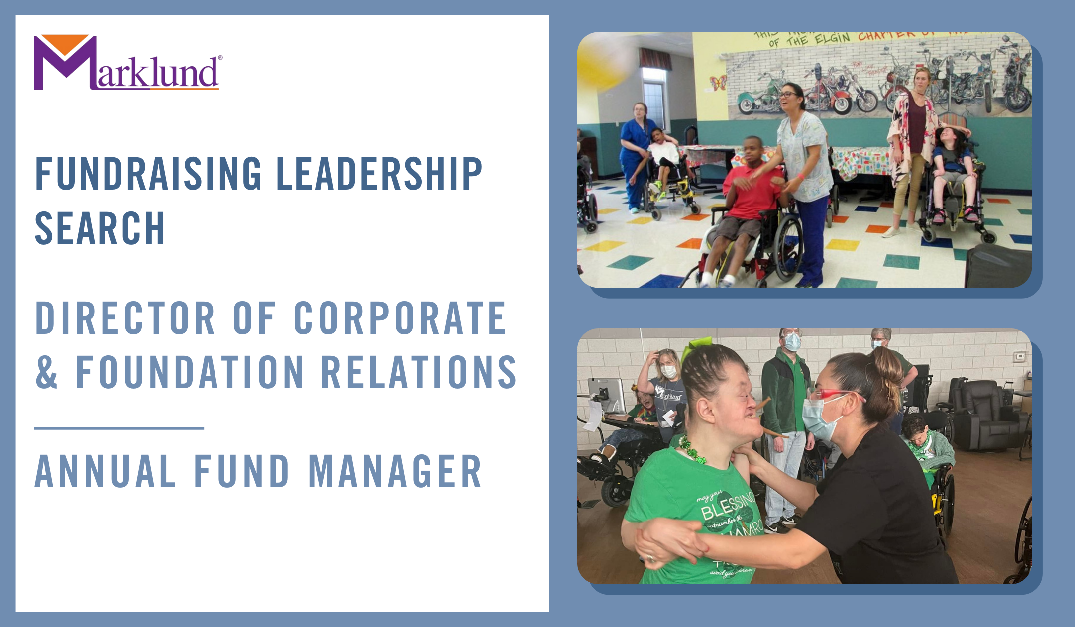 Marklund Search: Two Fundraising Leadership Roles